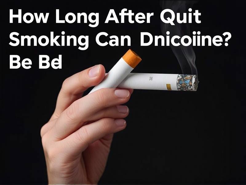 How Long After Quitting Smoking Can Nicotine Be Detected?