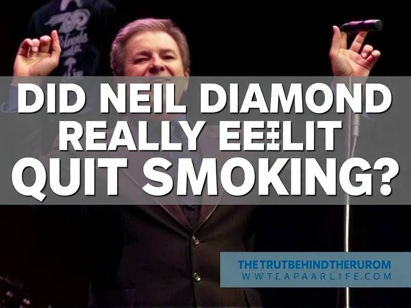 Did Neil Diamond Really Quit Smoking? The Truth Behind the Rumors