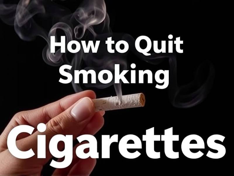 How to Quit Smoking Cigarettes: Effective Methods and Tips