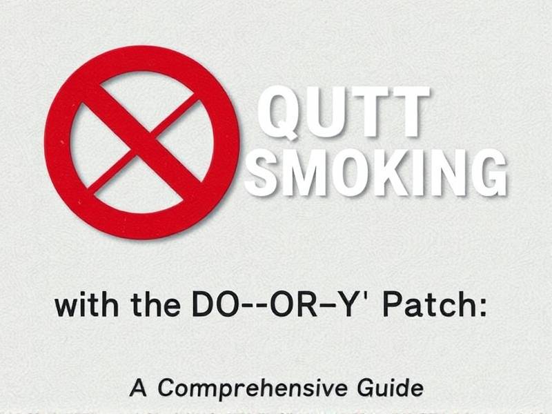 Quit Smoking with the Do-If-Or-Y Patch: A Comprehensive Guide(1)