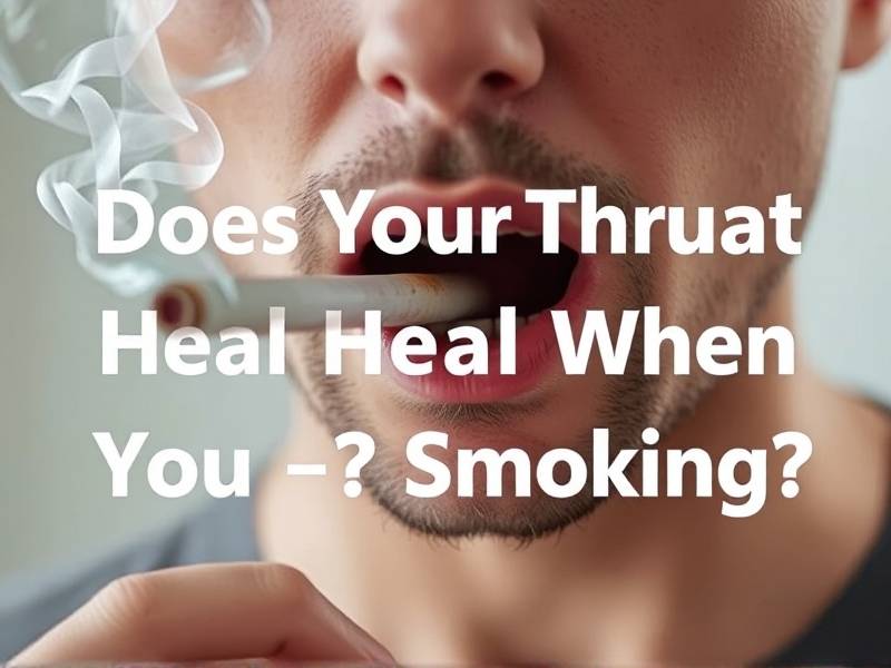 Does Your Throat Heal When You Quit Smoking? The Science Behind the Relief(1)