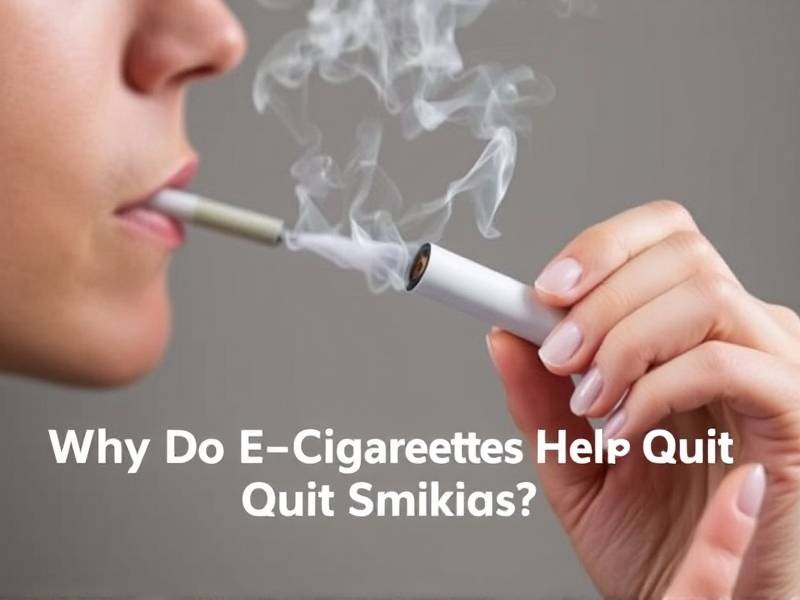 Why Do E-Cigarettes Help Quit Smoking?