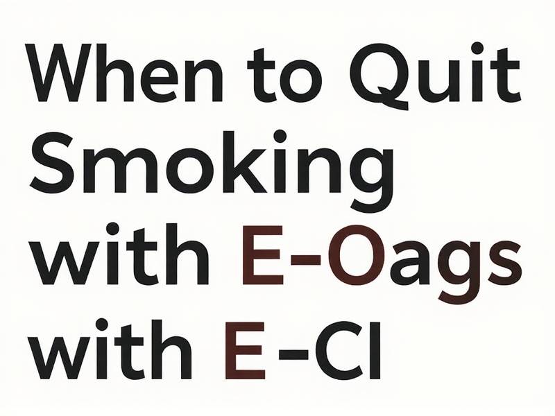 When to Quit Smoking with E-Cigs: A Guide for Effective Quitting Strategies