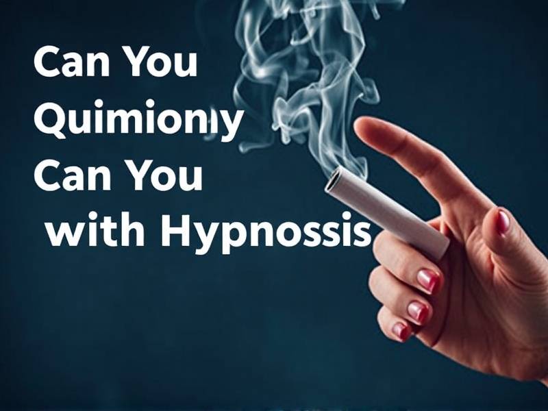 Can You Quit Smoking with Hypnosis?