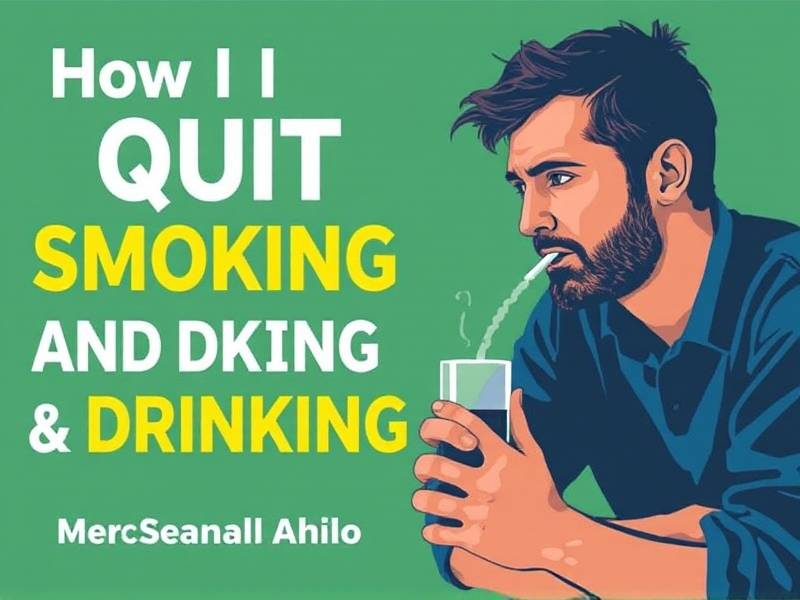 How I Quit Smoking and Drinking: My Personal Journey to a Better Life(1)