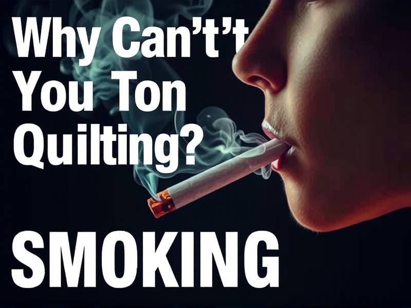 Why Can't You Quit Smoking? The Science and Solutions You Need to Know