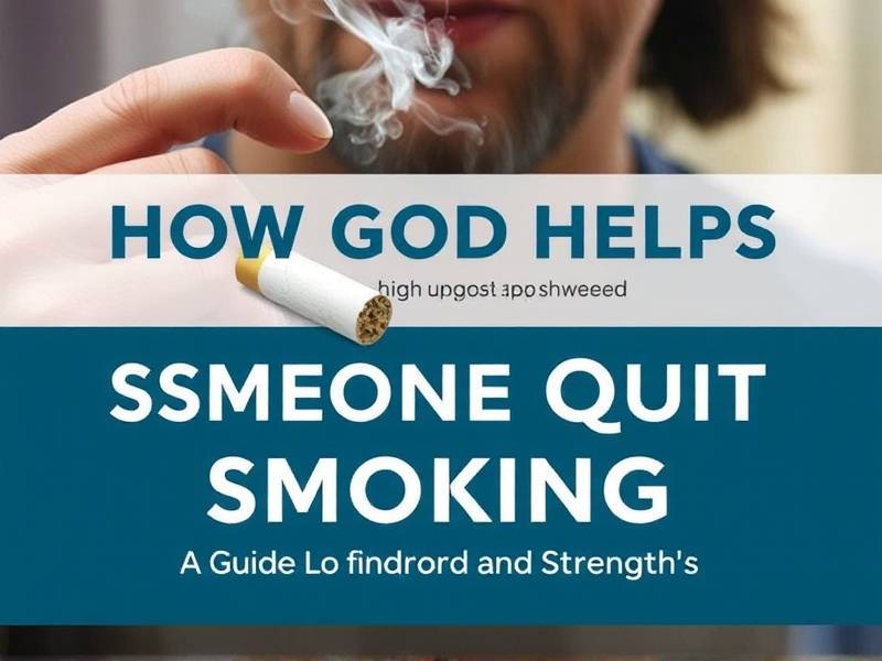 How God Helps Someone Quit Smoking: A Guide to Finding Support and Strength