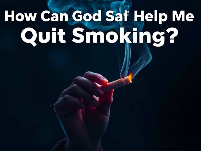 How Can God Help Me Quit Smoking?