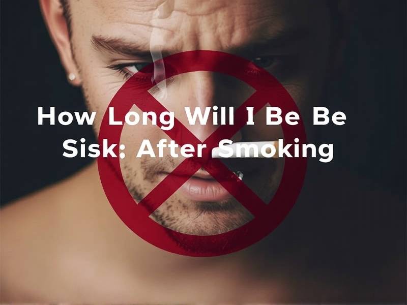 How Long Will I Be Sick After Quitting Smoking Cigarettes?