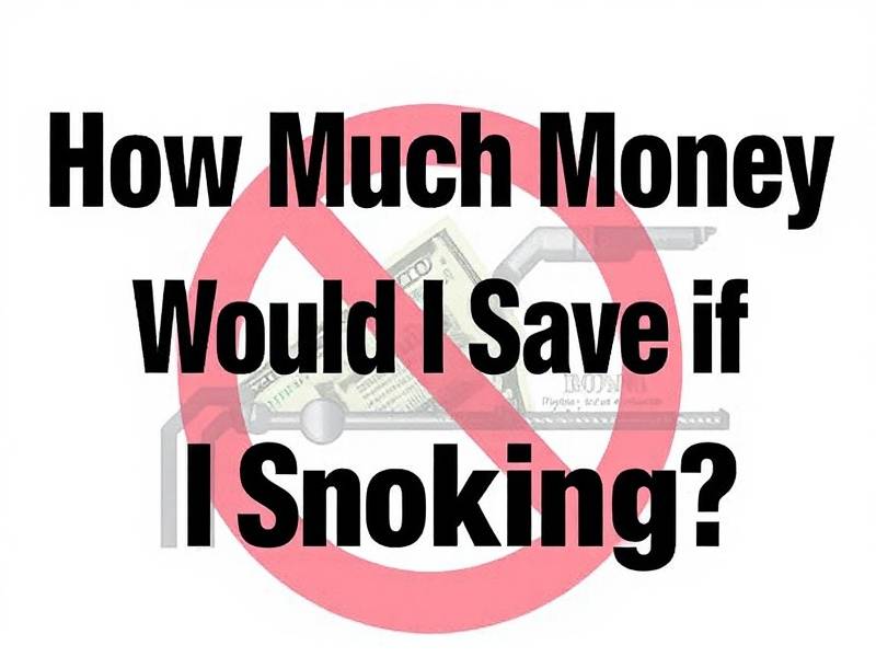 How Much Money Would I Save If I Quit Smoking?(1)