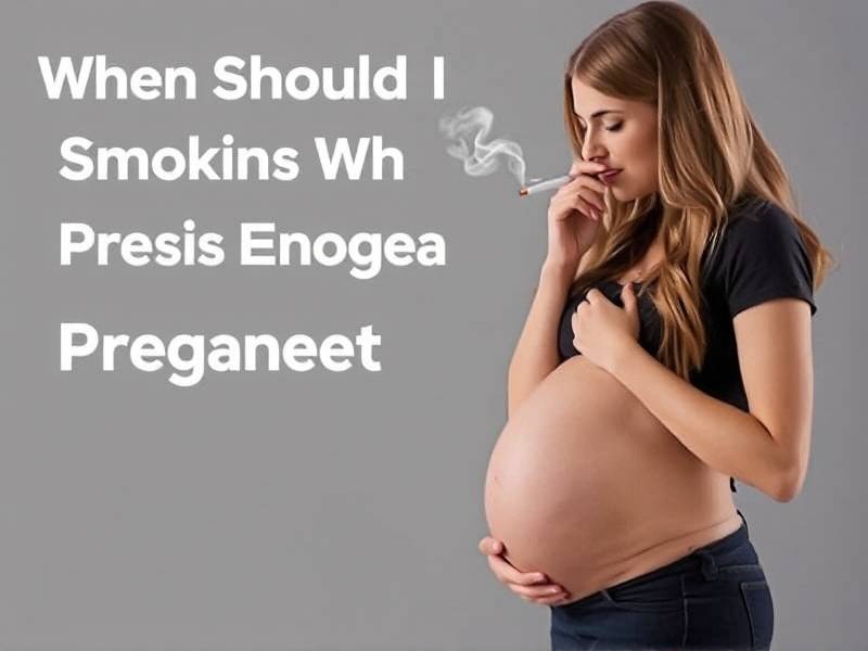 When Should I Quit Smoking While Pregnant?