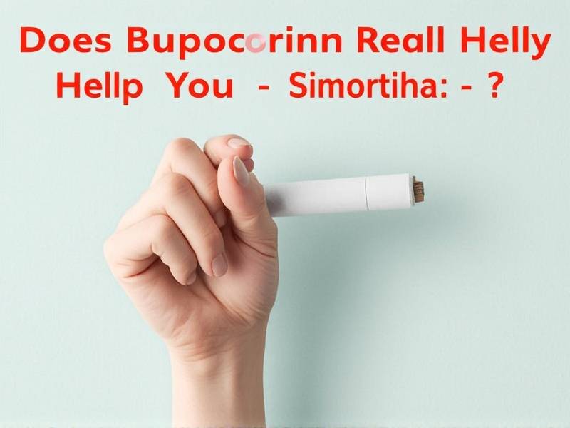 Does Bupropion Really Help You Quit Smoking?