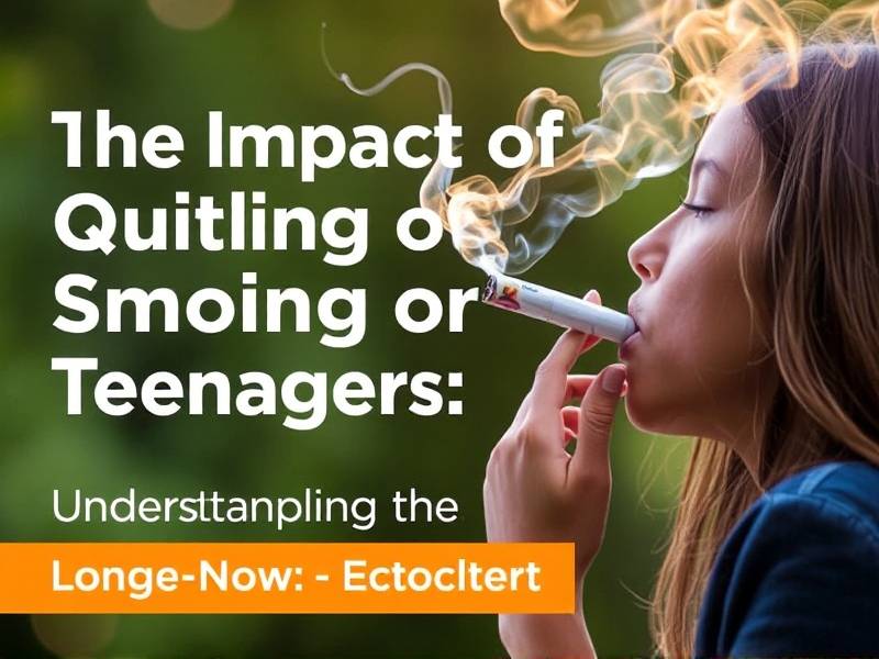 The Impact of Quitting Smoking on Teenagers: Understanding the Long-Term Effects(1)