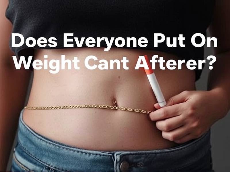 Does Everyone Put On Weight After Quitting Smoking? The Truth About Weight Gain After Smoking Cessation