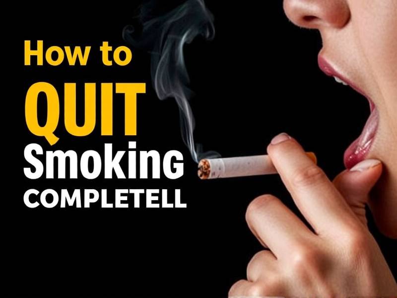 How to Quit Smoking Completely: Effective Strategies and Tips(1)