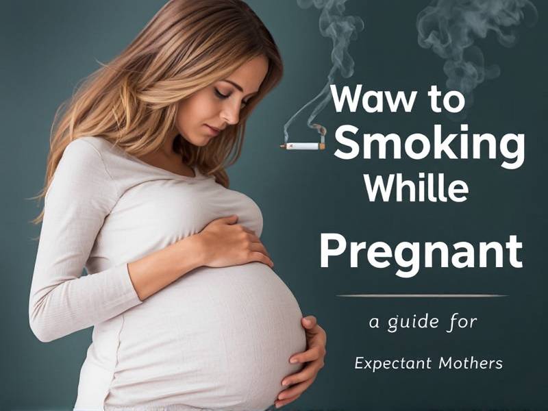 When to Quit Smoking While Pregnant: A Guide for Expectant Mothers