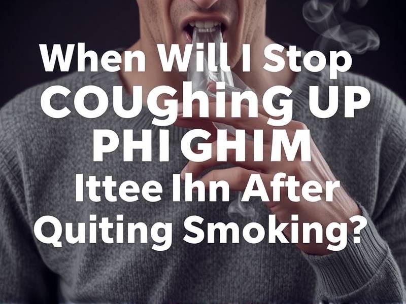 When Will I Stop Coughing Up Phlegm After Quitting Smoking?(1)