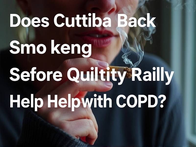 Does Cutting Back on Smoking Before Quitting Really Help with COPD?