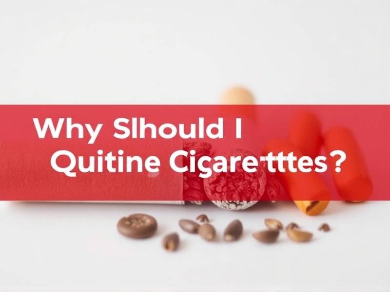 Why Should I Quit Smoking Cigarettes?