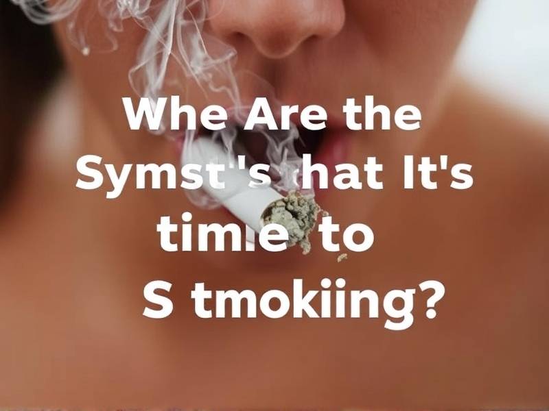When Are the Signs That It's Time to Quit Smoking?(1)