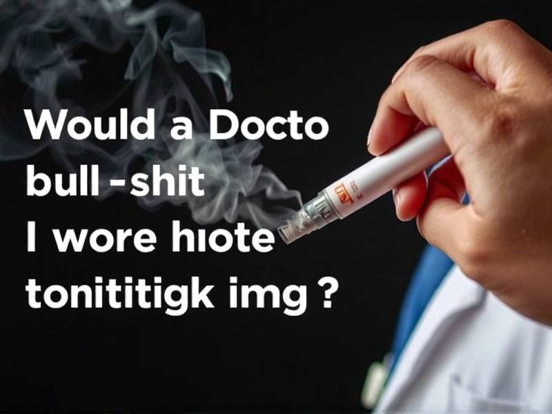 Would a Doctor Really bullshit a Work Note for Quitting Smoking?