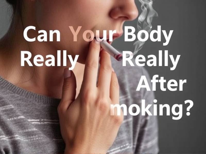Can Your Body Really Recover After Quitting Smoking?