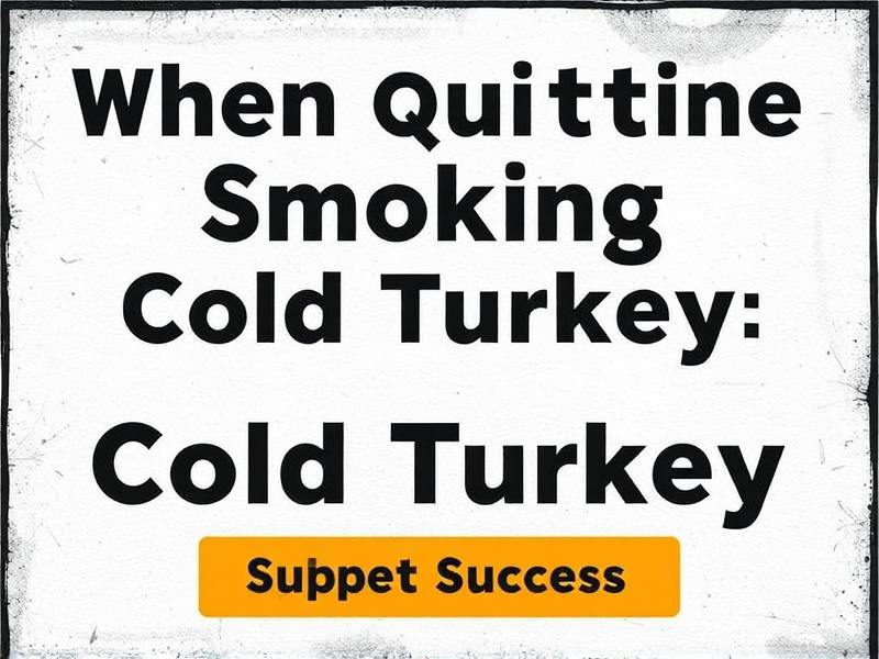 When Quitting Smoking Cold Turkey: A Guide to Success