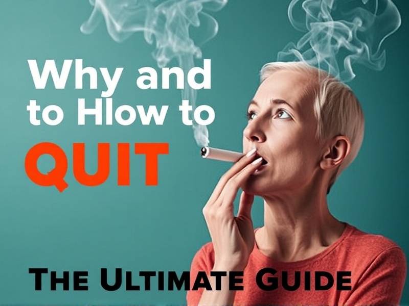 Why and How to Quit Smoking: The Ultimate Guide(1)