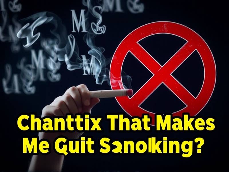 What's in Chantix That Makes Me Quit Smoking?