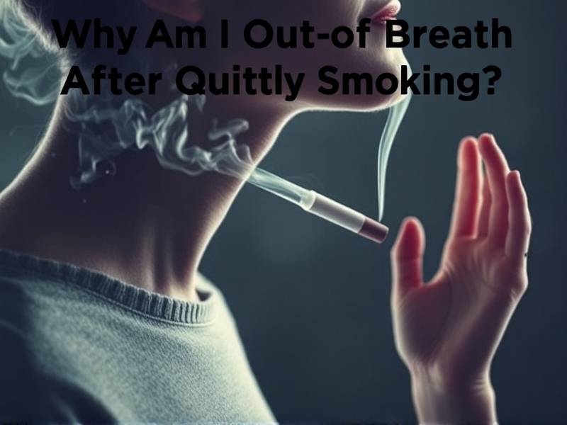 Why Am I Out of Breath After Quitting Smoking? The Science Behind the Shortness of Breath