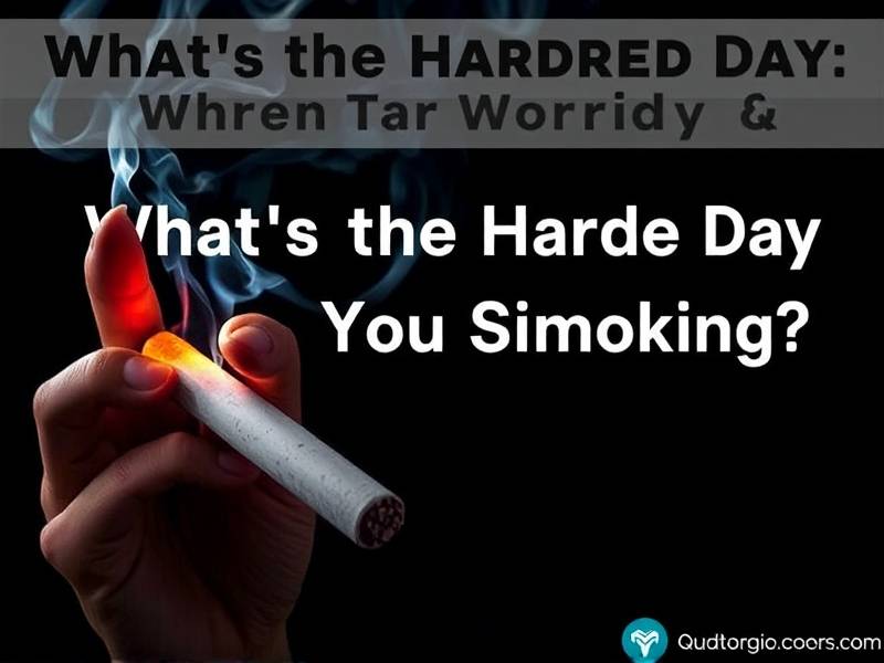 What's the Hardest Day When You Quit Smoking? - Tips and Support for Quitting Smoking