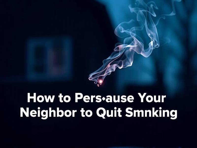 How to Persuade Your Neighbor to Quit Smoking
