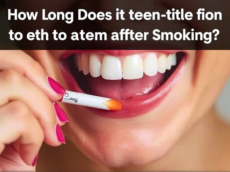 How Long Does It Take for Teeth to Whiten After Quitting Smoking?(1)