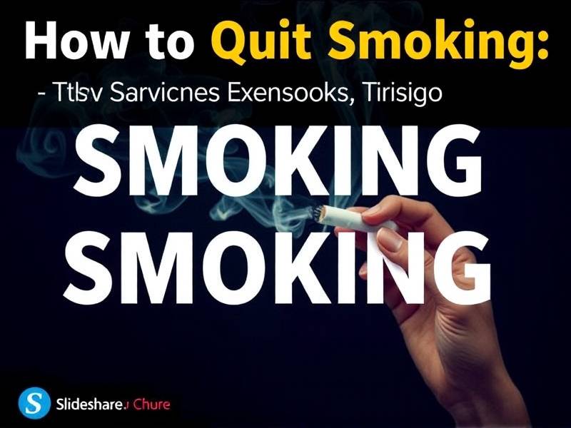 How to Quit Smoking: Effective Strategies and Tips from Slideshare