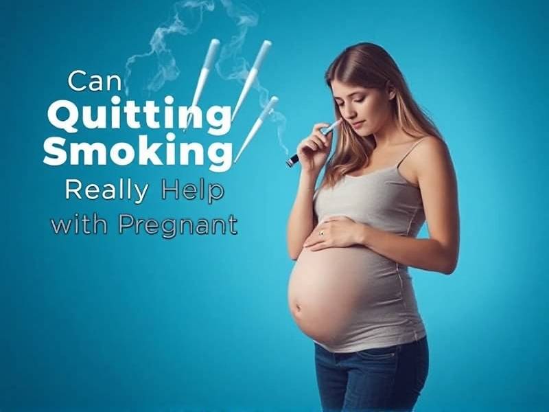 Can Quitting Smoking Really Help You Get Pregnant?(1)