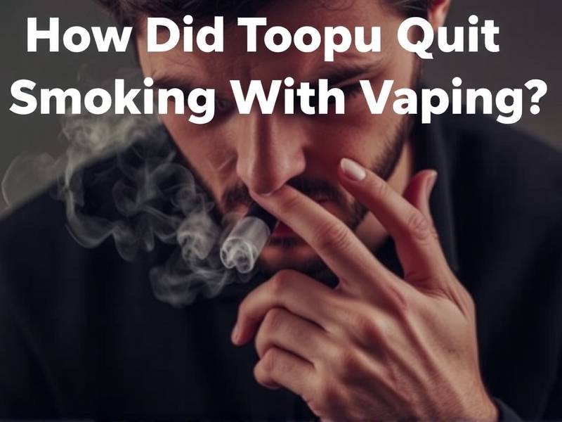 How Did You Quit Smoking With Vaping?