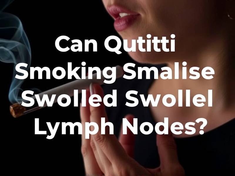Can Quitting Smoking Cause Swollen Lymph Nodes? Reddit Answers