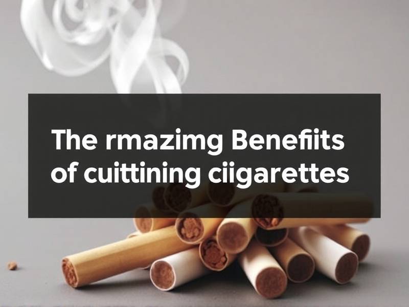 The Amazing Benefits of Quitting Smoking Cigarettes