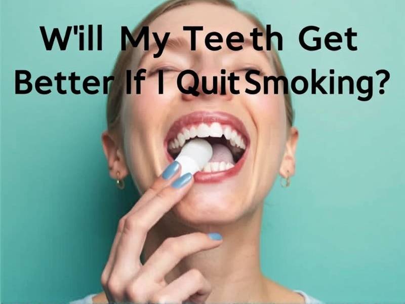 Will My Teeth Get Better If I Quit Smoking?
