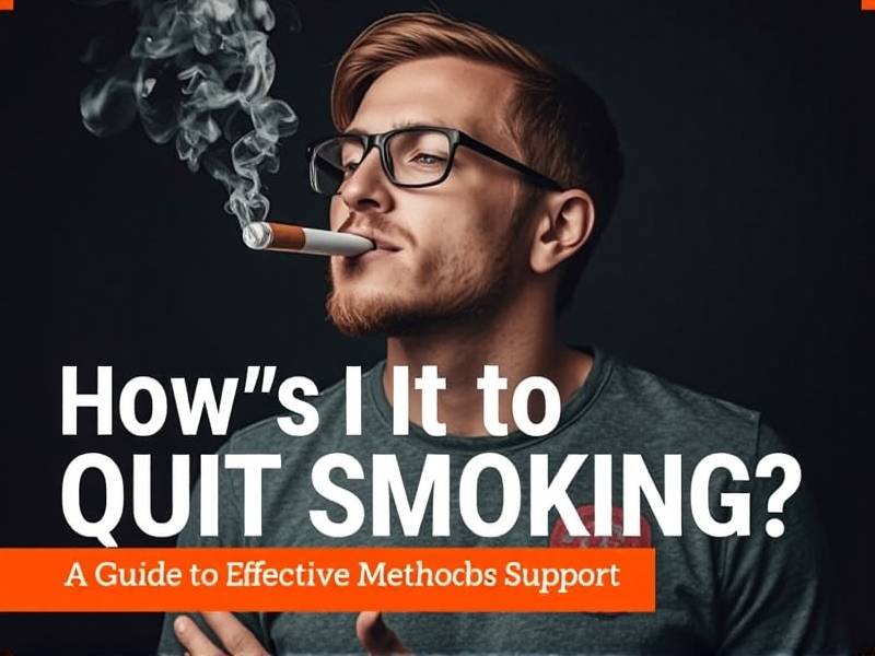How's It to Quit Smoking? A Guide to Effective Methods and Support