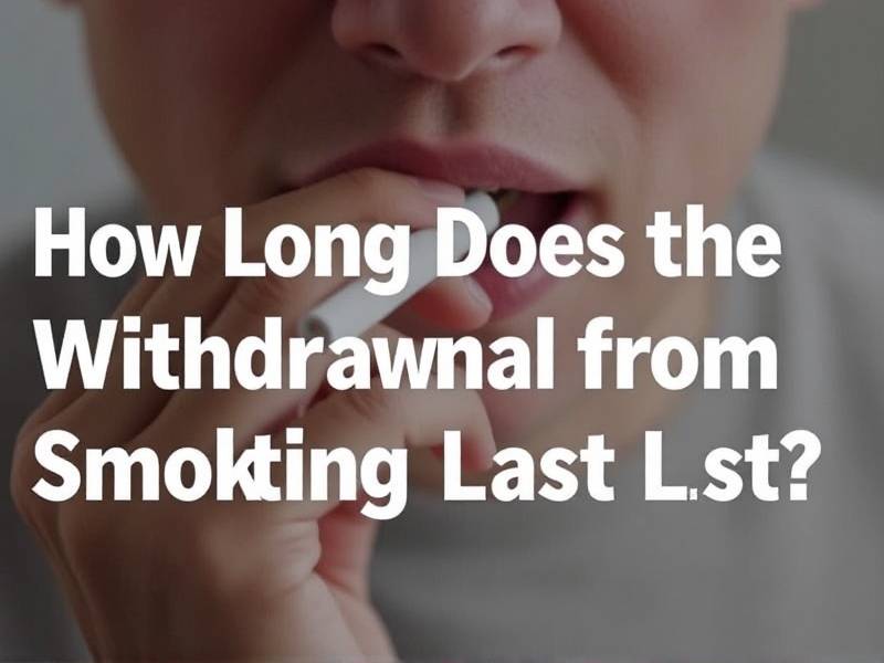 How Long Does the Withdrawal from Quitting Smoking Last?