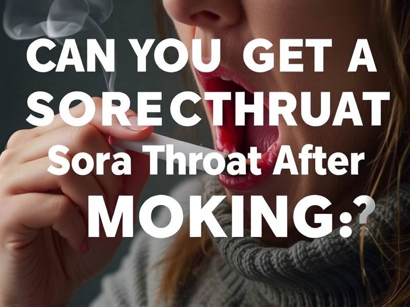 Can You Get a Sore Throat After Quitting Smoking?