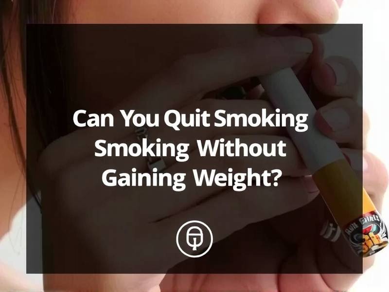 Can You Quit Smoking Without Gaining Weight?