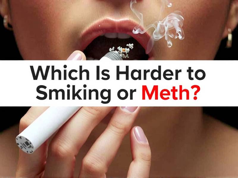 Which Is Harder to Quit: Smoking or Meth?