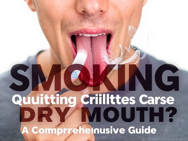 Does Quitting Smoking Really Cause Dry Mouth? A Comprehensive Guide(1)