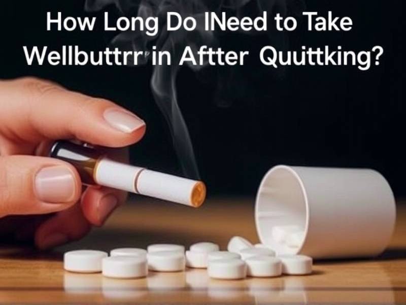 How Long Do I Need to Take Wellbutrin After Quitting Smoking?
