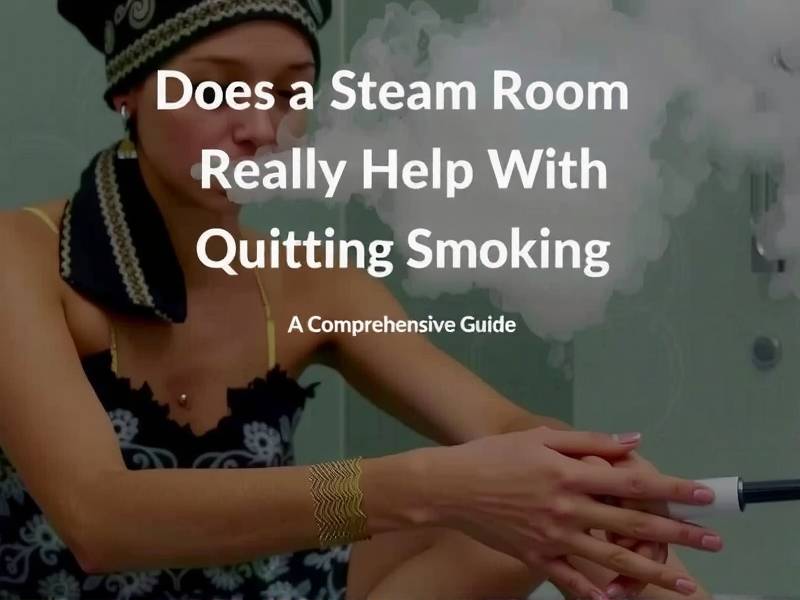 Does a Steam Room Really Help With Quitting Smoking? A Comprehensive Guide(1)