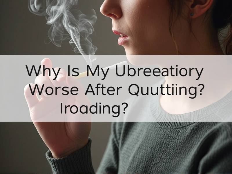 Why Is My Breathing Worse After Quitting Smoking? Understanding the Physical Changes That Can Occur