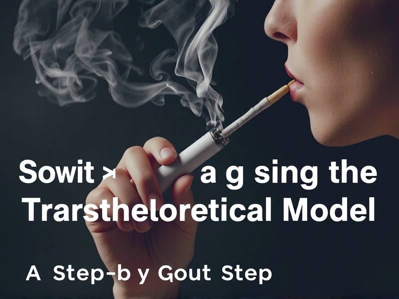 How to Quit Smoking Using the Transtheoretical Model: A Step-by-Step Guide