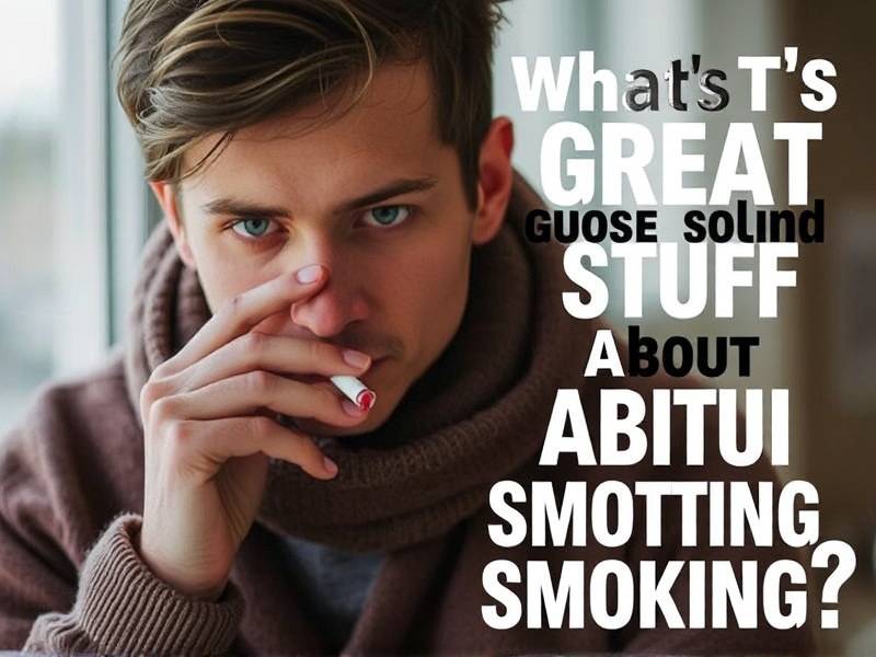 What's the Great Stuff About Quitting Smoking?
